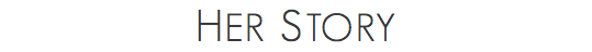 HER STORY